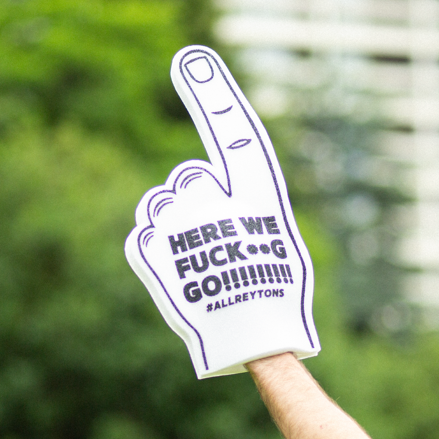 Foam Finger - Here We Fucking Go